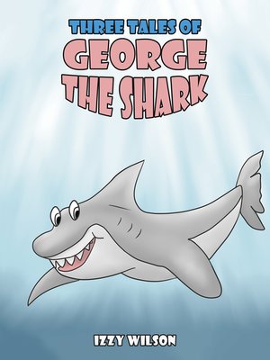 cover image of Three Tales of George the Shark